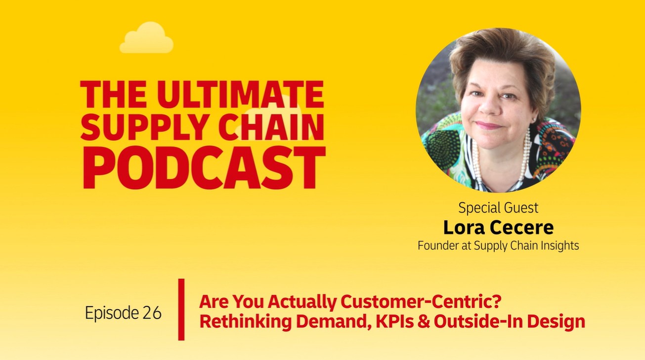 The Ultimate Supply Chain Podcast - Episode 26 - Are you actually customer-centric? Thumbnail
